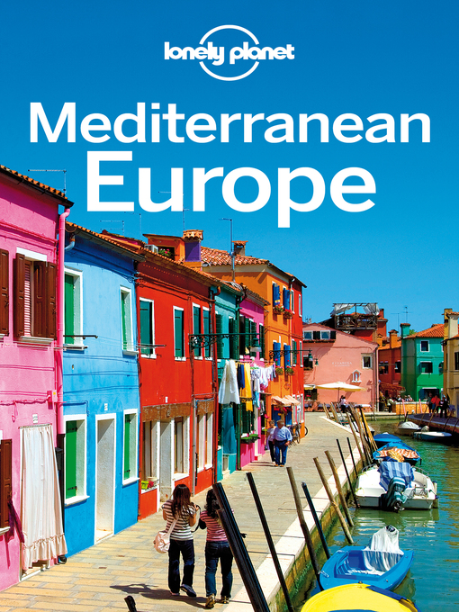 Title details for Mediterranean Europe Travel Guide by Lonely Planet - Wait list